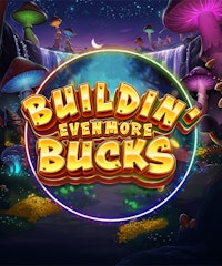 Buildin' Even More Bucks